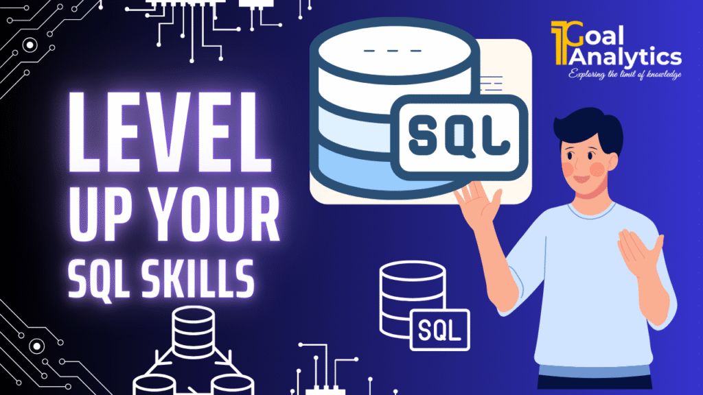 Level Up Your SQL Skills-with 1Goal Aalytics